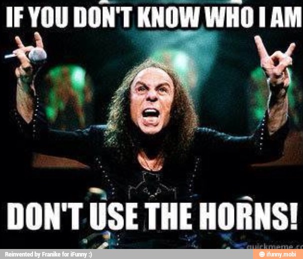 USE THE HORNS! DON'T