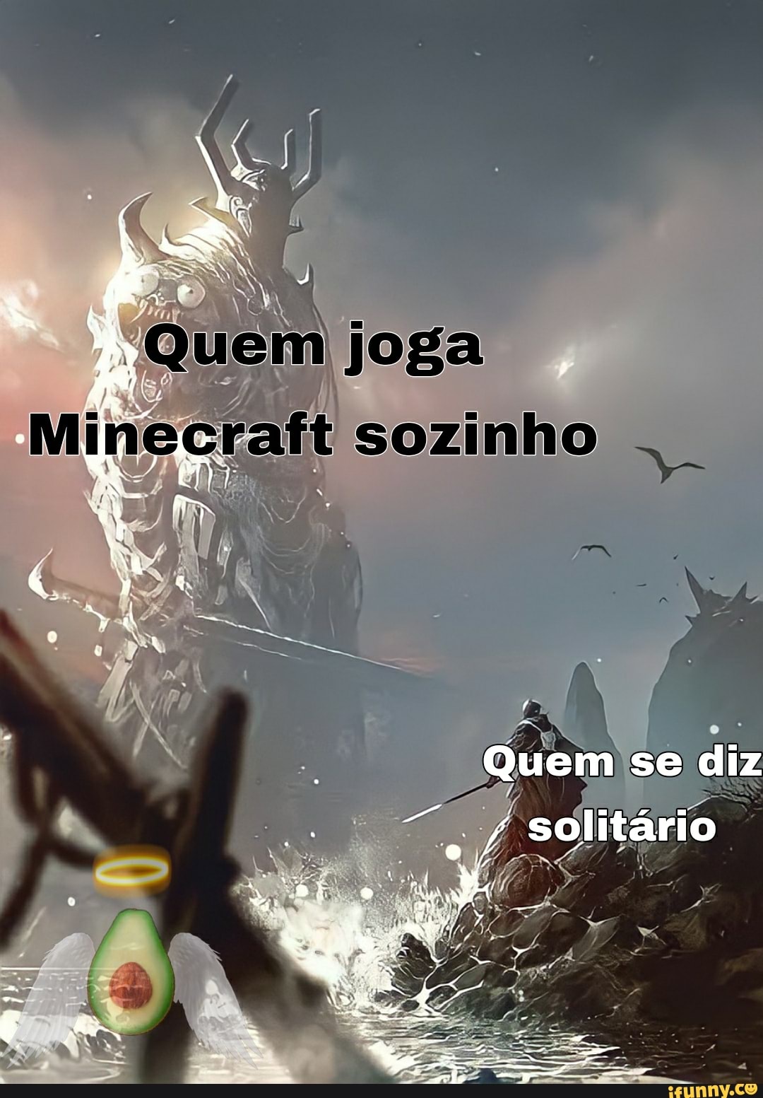 Quem joga
sozinho
Quem se diz
/ solitário