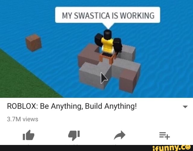 My Swastica Is Working Roblox Be Anything Build Anything - 