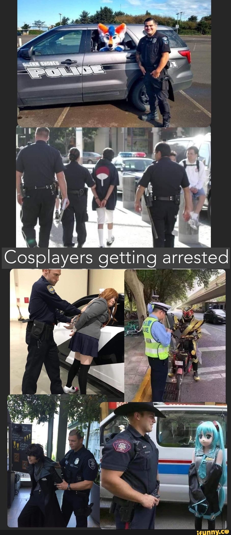 Cosplayers getting arrested - iFunny