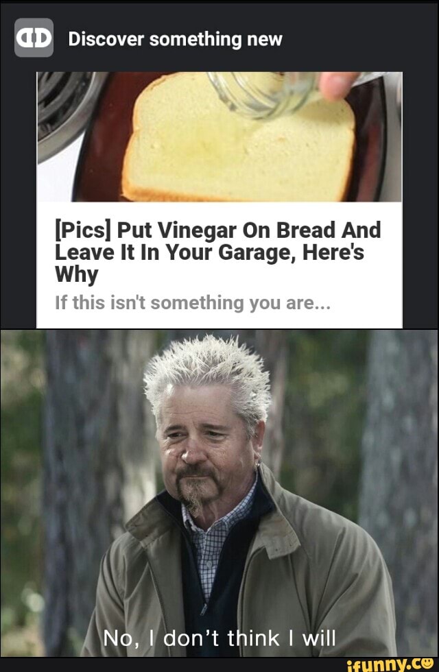 GD Discover something new [Pics] Put Vinegar On Bread And Leave It In