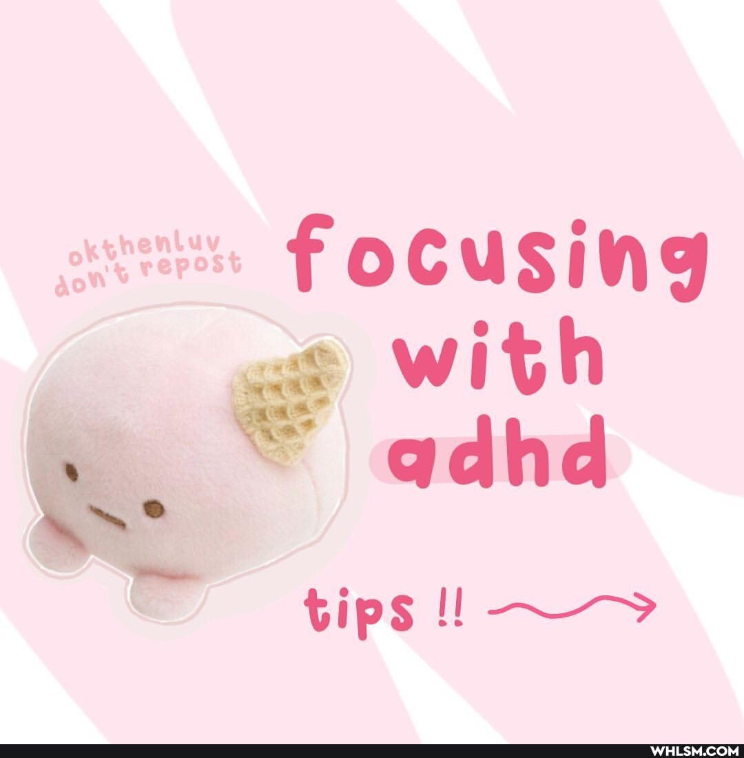 focusing with adhd
tips