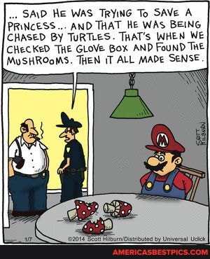 SMO HE WAS TRYING To SAVe A
CHASED BY TURTLES. THAT's WHEN WE BEING CHECKED THE GLoVe Box AND FouND THE MuSHROoMS. THEN iT ALL MADE SENSE.