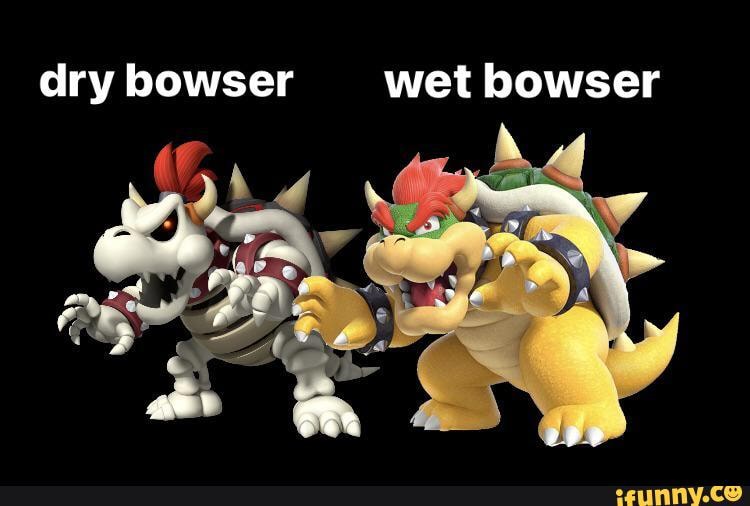 Dry bowser wet bowser ao