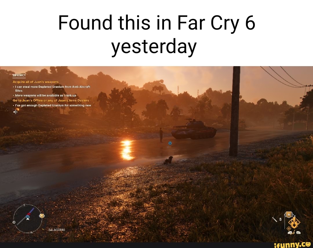 Found this in Far Cry 6 yesterday BALACERAS aa iFunny