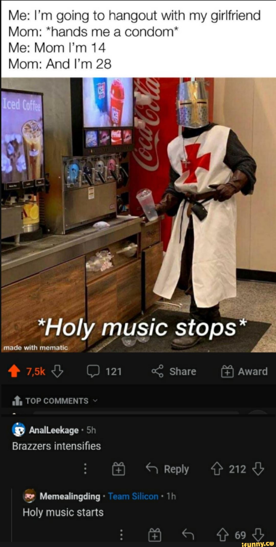 Me: I'm going to hangout with my girlfriend
Mom: *hands me a condom*
Me: Mom I'm 14
Mom: And I'm 28
Holy music stops*
;made with mematic
_J 121 Share Award
TOP COMMENTS AnalLeekage Sh
Brazzers intensifies
Reply 212
69
Memealingding
Holy music starts