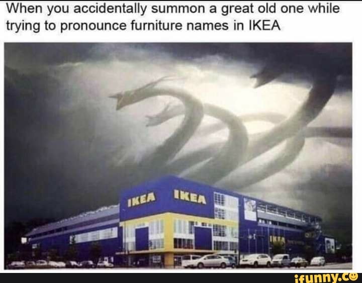 When you accidentally summon a great old one while trying to pronounce