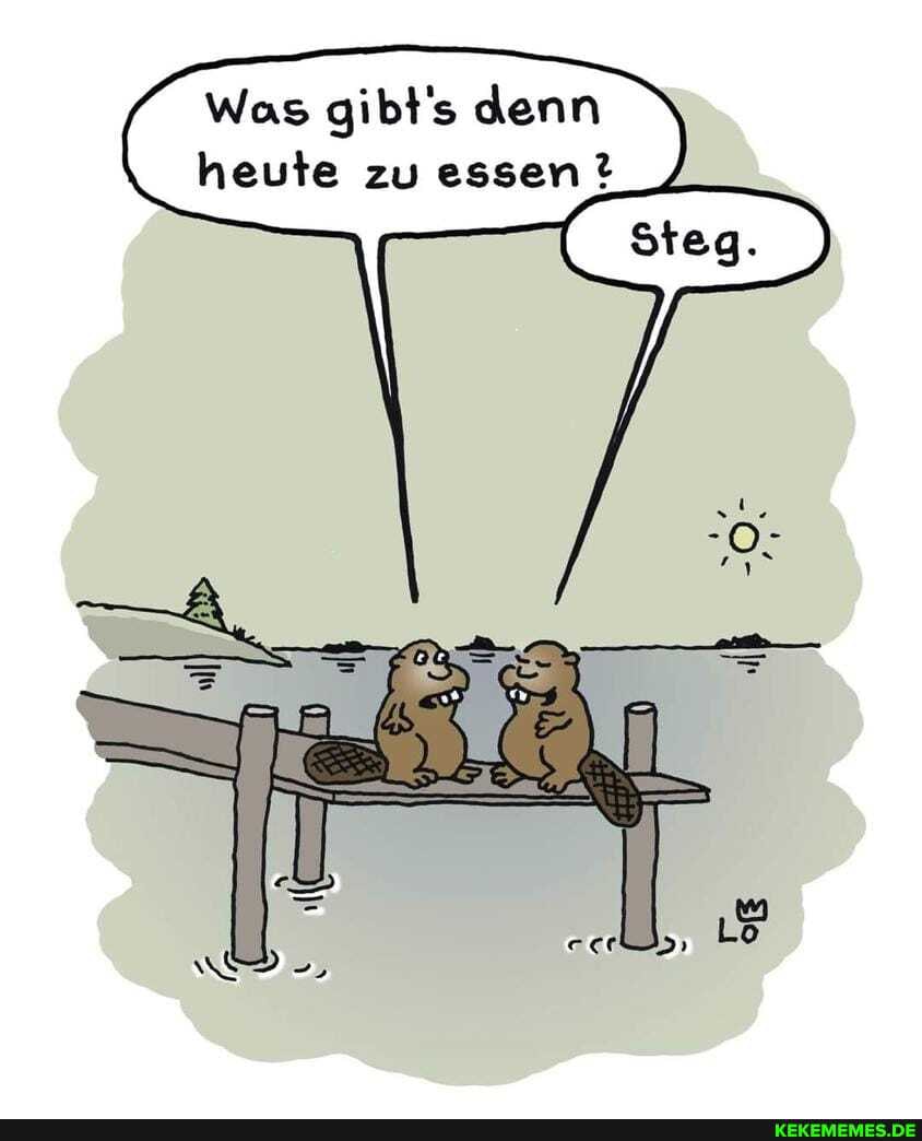 Was gibt's denn heute zu essen ?