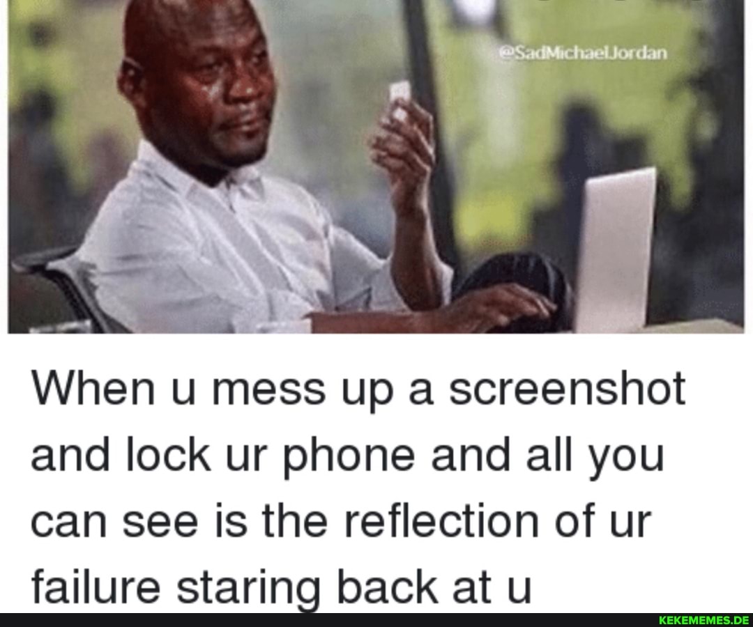 When u mess up a screenshot and lock ur phone and all you can see is the reflection of ur failure staring back at u