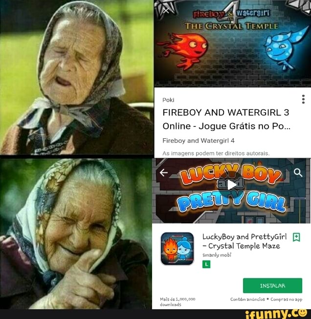 Poki
FIREBOY AND WATERGIRL 3
Online
Jogue Grátis no Po..
tergirl 4
Eos
Crystal Temple Maze