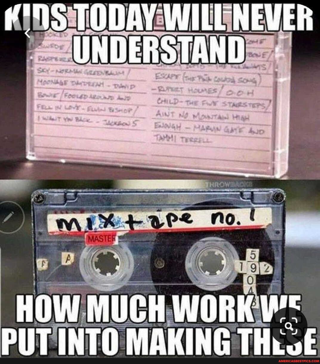 TODAY WILE NEVER UNDERSTAND
HOW MUGH WORK INTA MAKING TH.