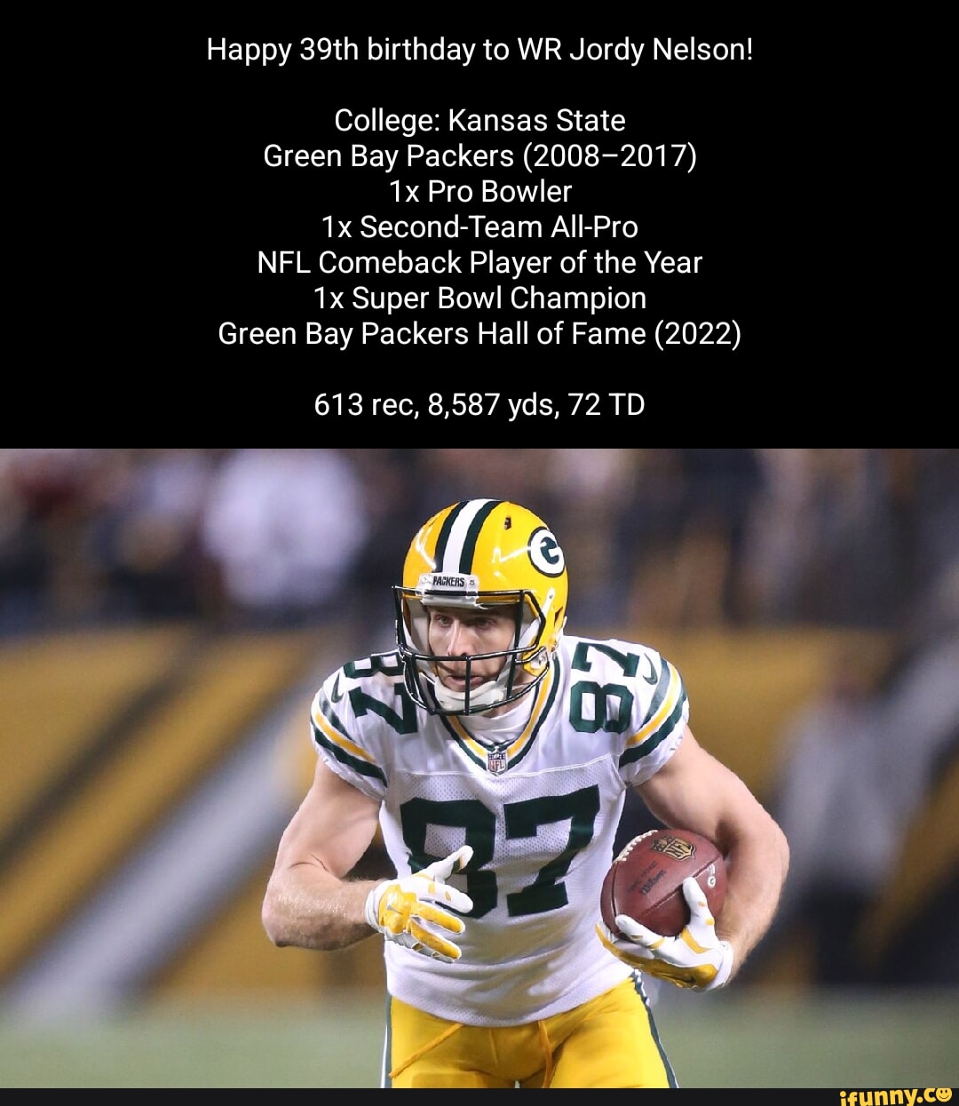 Happy 39th birthday to WR Jordy Nelson! College: Kansas State Green Bay  Packers (2008-2017) Pro