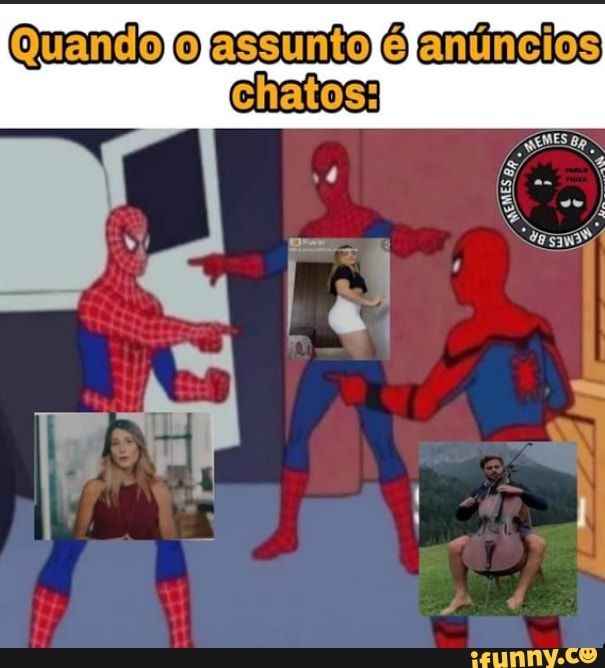 Quando o assunto anúncios
I N