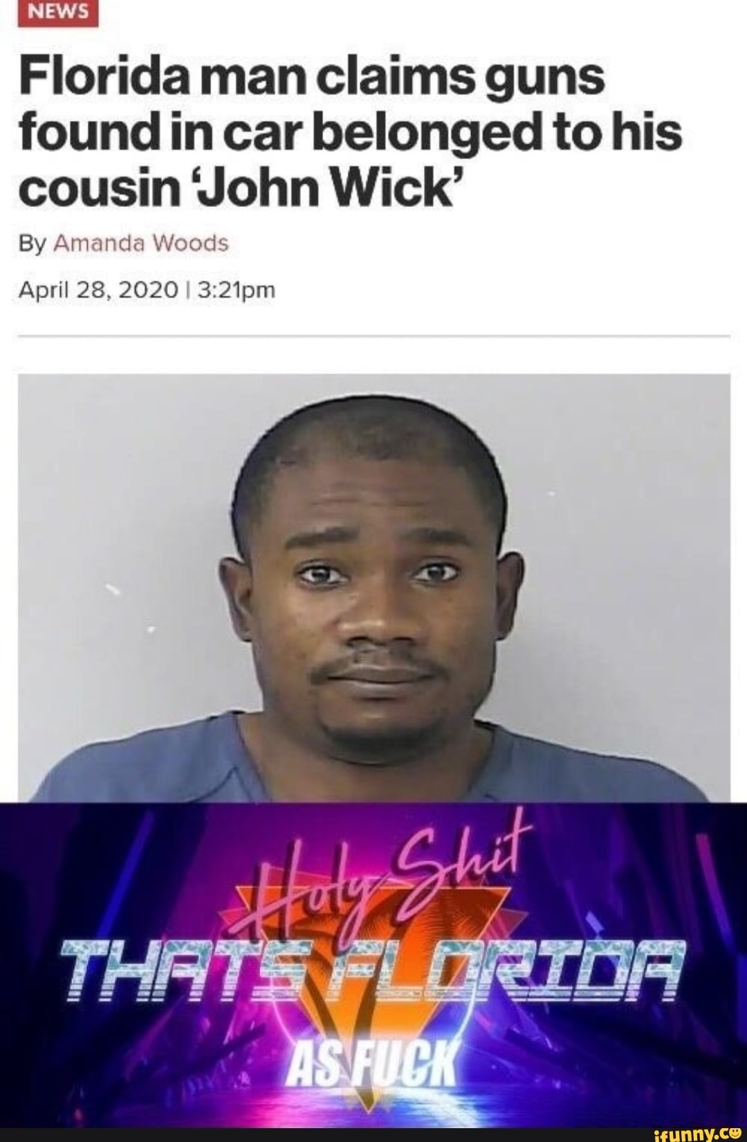 Florida man claims guns
found in car belonged to his
cousin John Wick'
By Amanda Woods
April 28, 2020