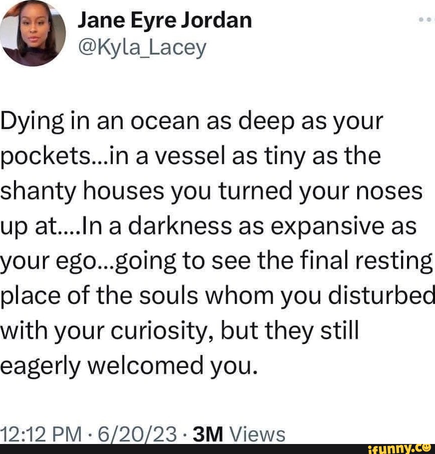 Jane Eyre Dying in an ocean as deep as your pockets...in a vessel as