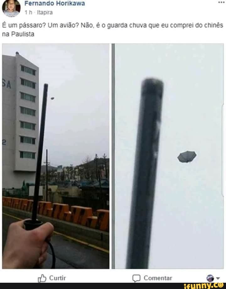 Ca
E
um passaro? Um avião? Não, é o guarda chuva que eu comprei do chinês
na Paulista