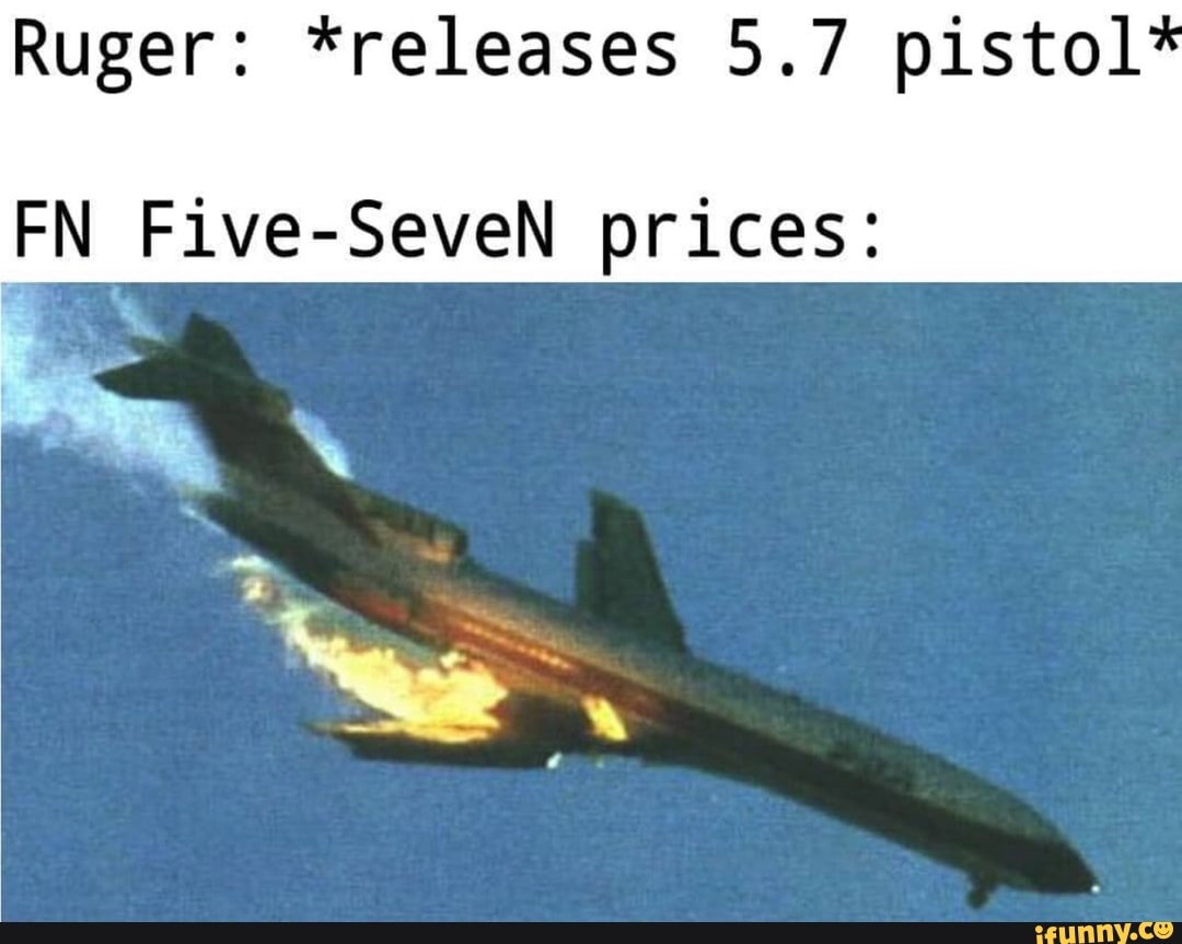 Ruger: *releases 5.7 pistol
FN Five-SeveN prices: