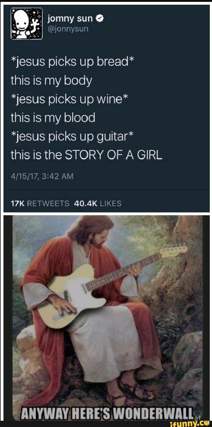 Jesuswithaguitar memes. Best Collection of funny Jesuswithaguitar ...