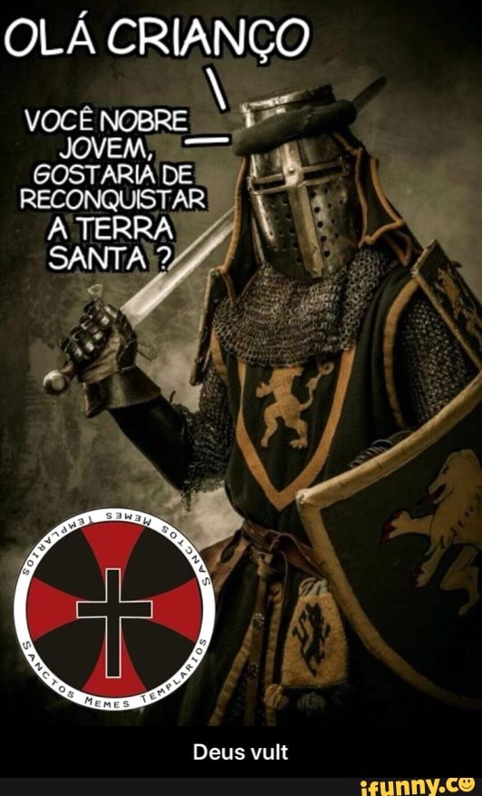 OLÁ CRIANÇO - Deus vult