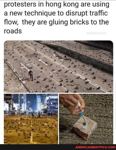protesters in hong kong are using a new technique to disrupt traffic flow, they are gluing bricks to the toads