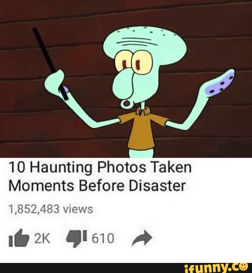 10 Haunting Photos Taken Moments Before Disaster - iFunny Brazil