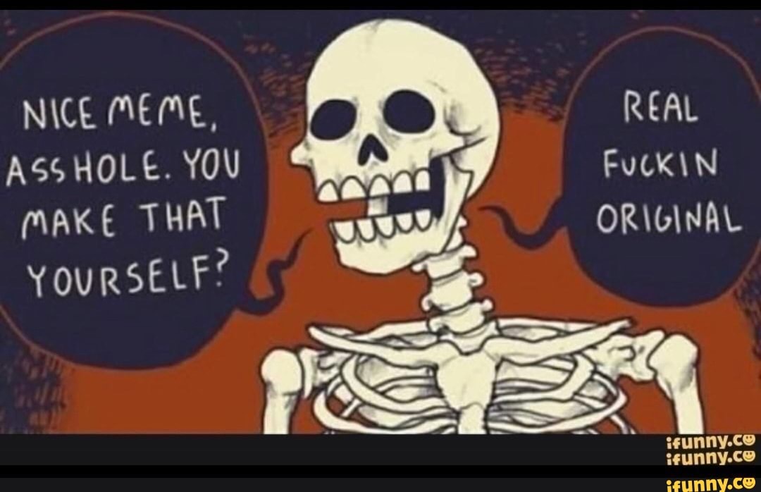 Skeleton Memes Best Collection Of Funny Skeleton Pictures On Ifunny