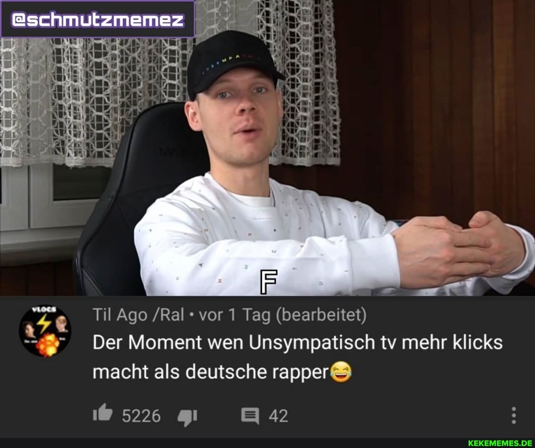 Bschmukzmemez
ar m
Til Ago /Ral vor 1 Tag (bearbeitet)
Der Moment wen Unsympatisch tv mehr klicks macht als deutsche rapper
5226 gi