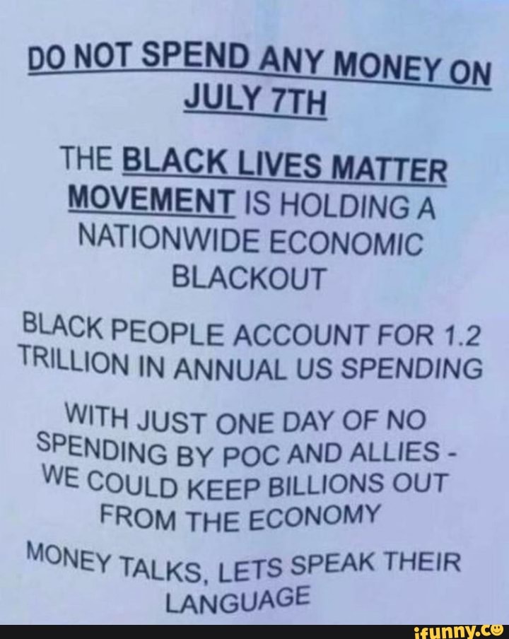 DO NOT SPEND ANY MONEY On A THE BLACK LIVES MATTER MOVEMENT IS HOLDING ...