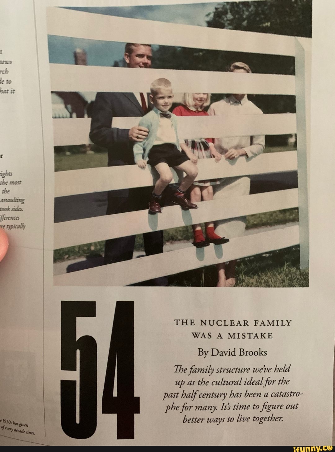 THE NUCLEAR FAMILY WAS A MISTAKE By David Brooks I The family structure