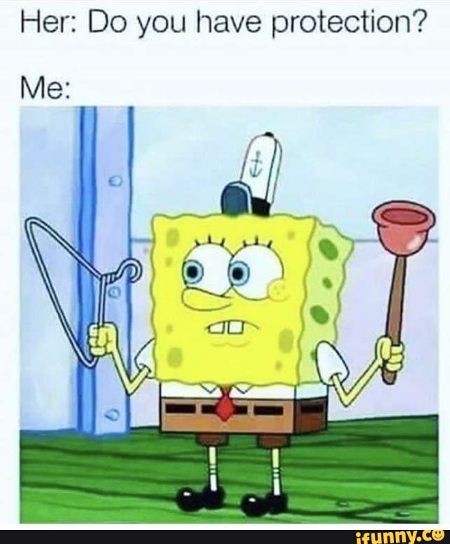 Her Do you have protection? )