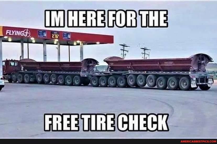 HEREFOR THE
FREE TIRE CHECK