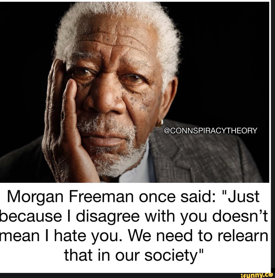 Morgan Freeman Meme Hes Right You Know