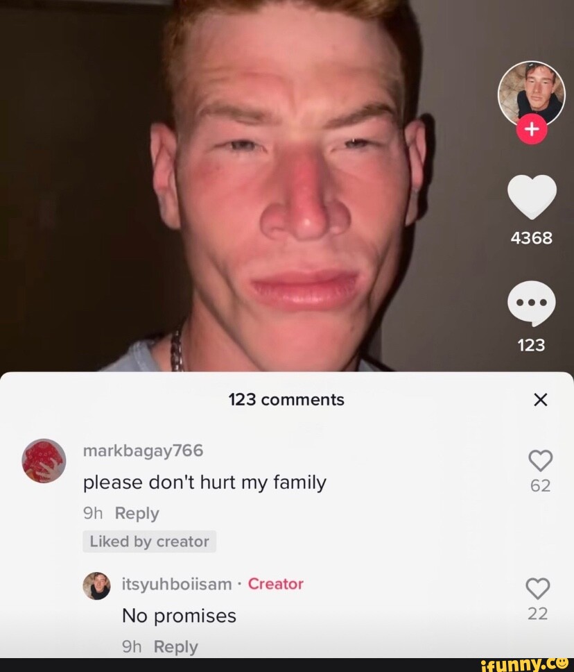 4368 123 22 123 comments markbagay766 please don't hurt my family Reply