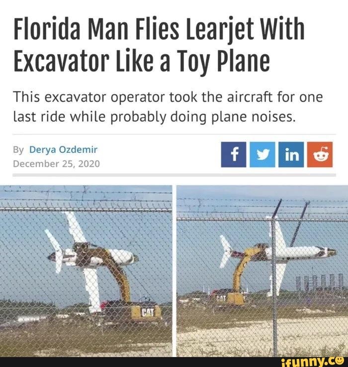 florida-man-flies-learjet-with-excavator-like-a-toy-plane-this-excavator-operator-took-the