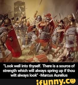 "Look well into thyself. There is a
source of
strength which will always spring up ifthou
vwilt always look' -Marcus Aurelius - "Look well into thyself. There is a source of strength which will always spring up if thou wilt always look" -Marcus Aurelius