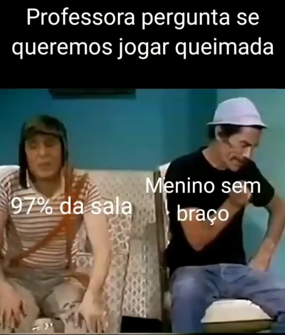 PG Memes on X: Queimada é o maior jogo do colégio #meme #memes