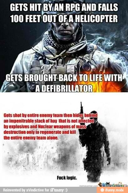 ti AND
sai OFA ea)
Gets shot by entire enemy team then hides het
an impenitrable stack of hay that is not
affected
by explosives and Nuclear weapons of
mass,
destruction only to regenerate and kill
the entire enemy team alone.