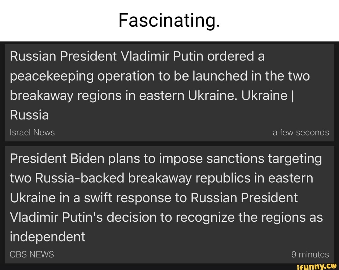 Fascinating. Russian President Vladimir Putin Ordered A Peacekeeping ...