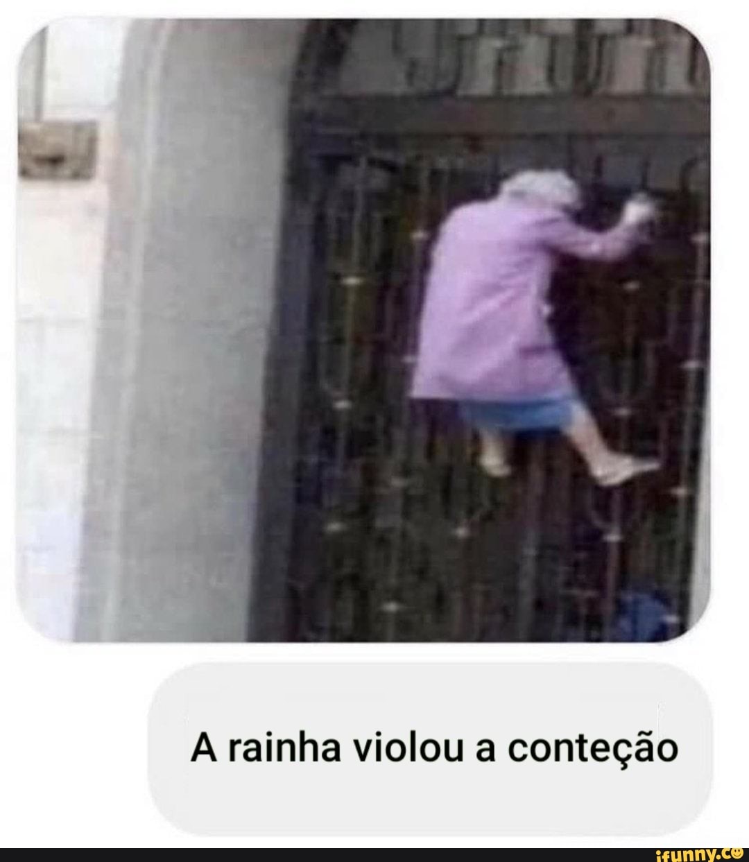 A rainha violou a conteção