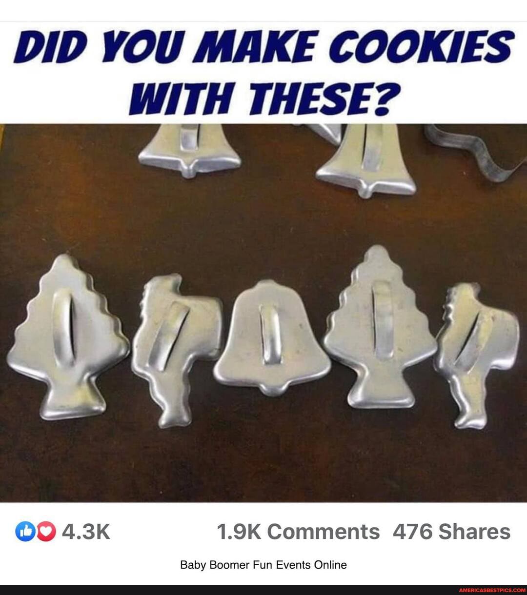 DID YOU MAKE COOKIES
WI
1.9K Comments 476 Shares
Baby joomer Fun Events Online