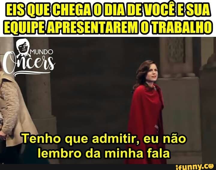 i Tenho que admitir, eu não
lembro da minha fala