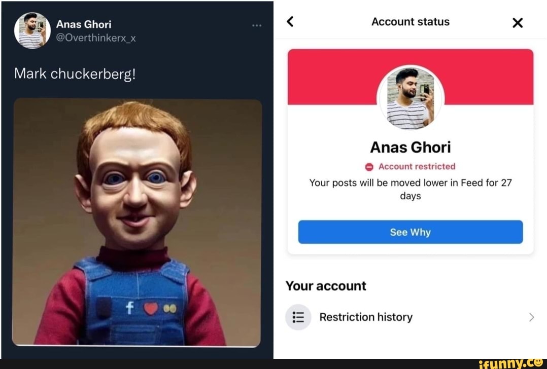 Anas Mark chuckerberg! status Anas Ghori Account restricted Your posts