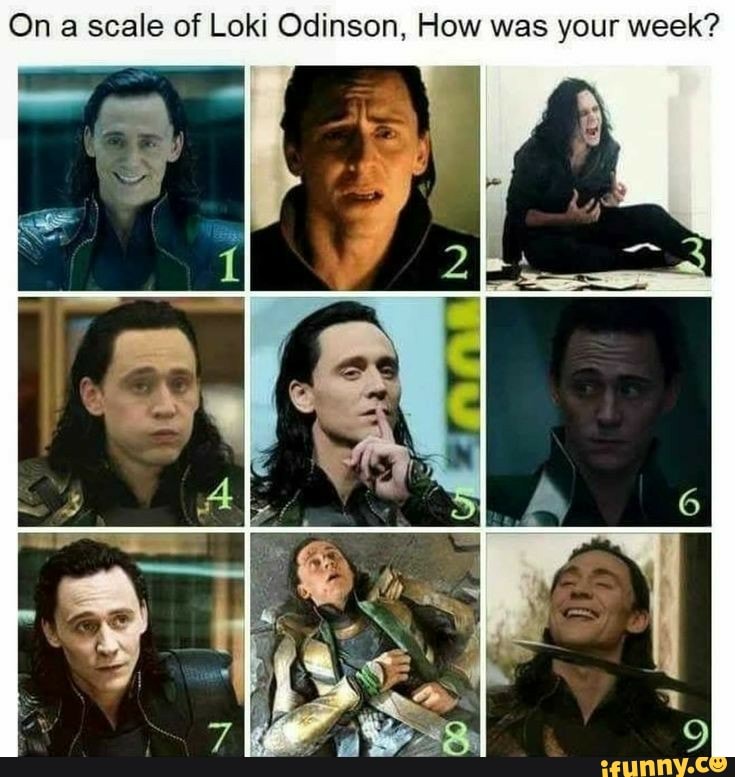 On a scale of Loki Odinson, How was your week? - iFunny