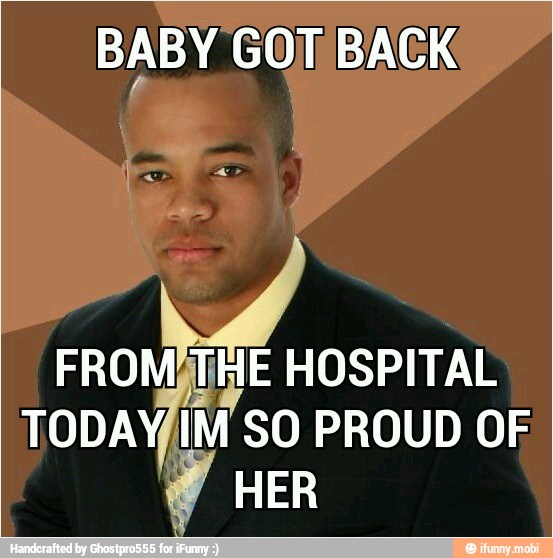 FROMM TE HOSPITAL
TODAY(IM SO PROUD OF
W
HER
a
