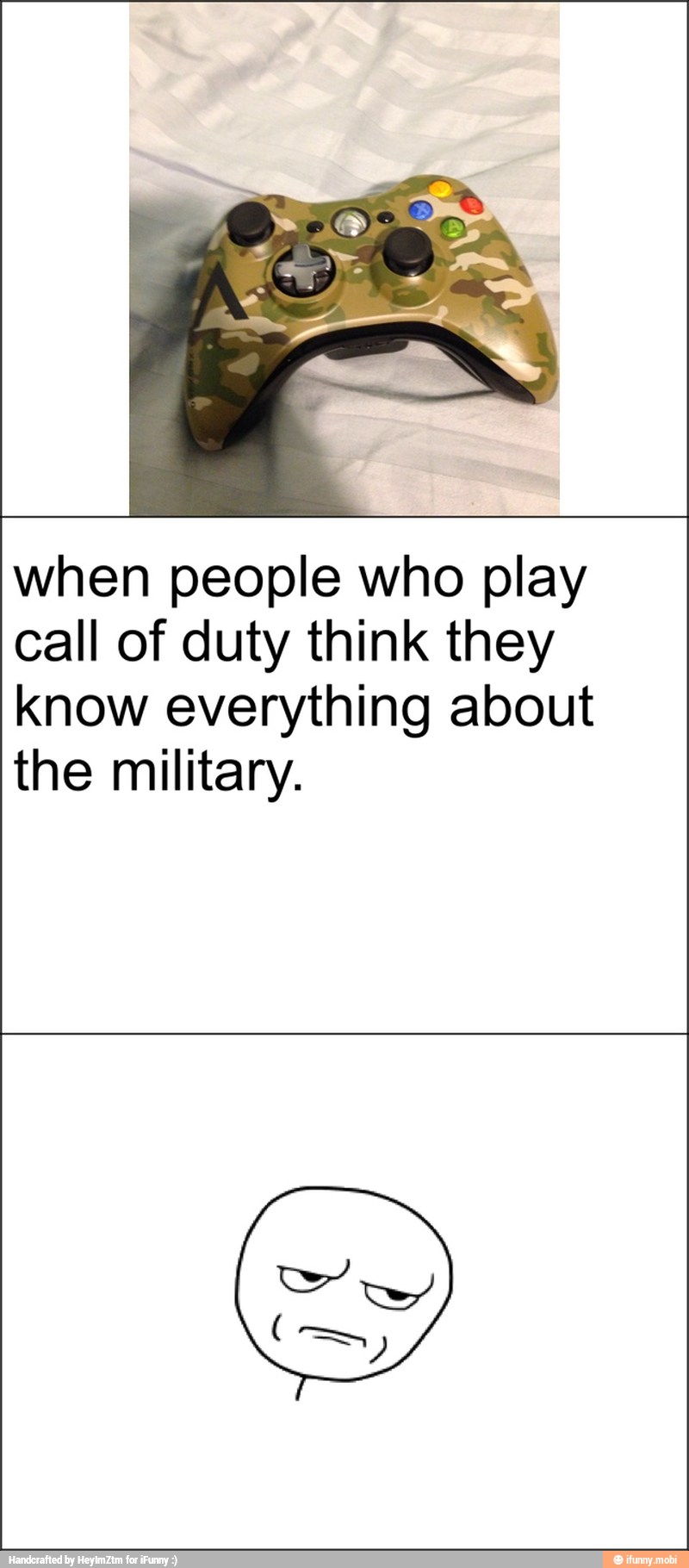 when people who play
call of duty think they
know everything about
the military.