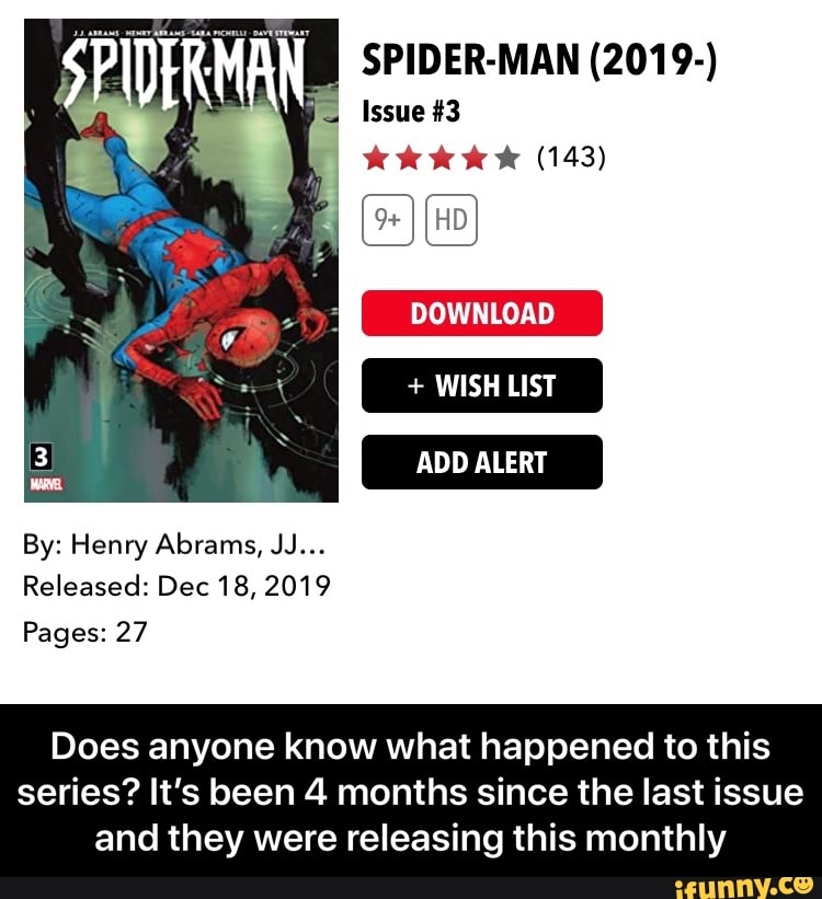 SPIDER-MAN (2019-)
É Issue #3
Released: Dec 18, 2019
Does anyone know what happened to this
series? It's been 4 months since the last issue
and they were releasing this monthly - Does anyone know what happened to this series? It’s been 4 months since the last issue and they were releasing this monthly