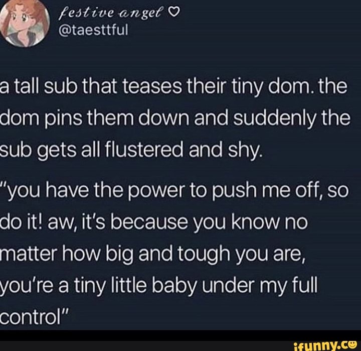 A Tall Sub That Teases Their Tiny Dom The Dom Pins Them Down And Suddenly The Sub Gets All 5908