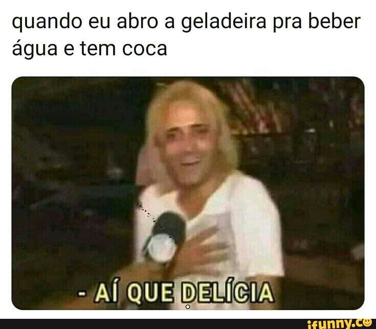 Delicio memes. Best Collection of funny Delicio pictures on iFunny Brazil