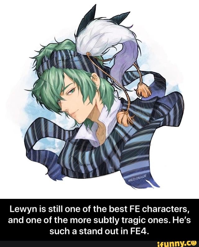 Lewyn is still one of the best FE characters,
and one of the more subtly tragic ones. He's
such a stand out in FE4. - Lewyn is still one of the best FE characters, and one of the more subtly tragic ones. He’s such a stand out in FE4.
