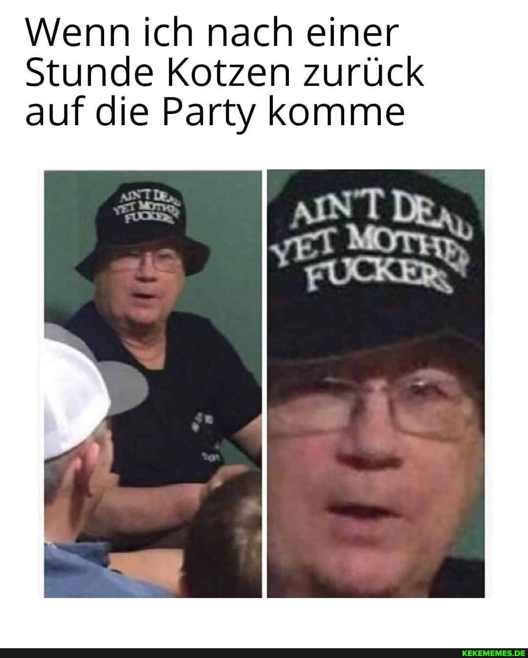 Wenn ich nach einer
Stunde Kotzen zurück auf die Party komme